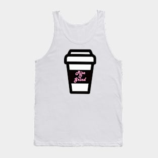 Rise And Grind Tank Top